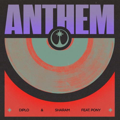 Diplo, Sharam & Pony - Anthem feat. Pony [Extended] [[810072049025]